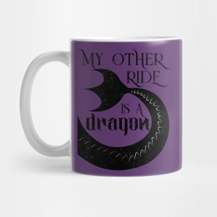 My Other Ride Is a Dragon Mug